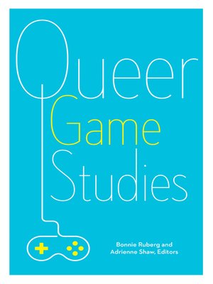 cover image of Queer Game Studies